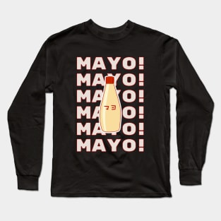 Japanese Mayonnaise - Kewpie Mayo - Mayo is Life Long Sleeve T-Shirt